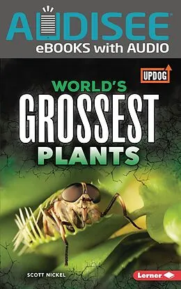 E-Book (epub) World's Grossest Plants von Scott Nickel