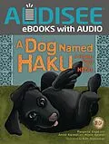 E-Book (epub) Dog Named Haku von Margarita Engle, Amish Karanjit, Nicole Karanjit
