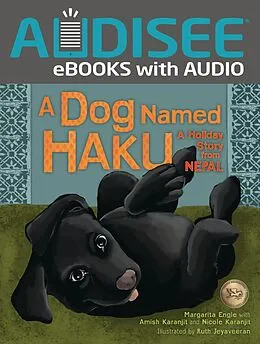 E-Book (epub) Dog Named Haku von Margarita Engle, Amish Karanjit, Nicole Karanjit