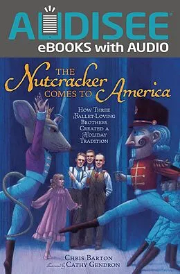 E-Book (epub) Nutcracker Comes to America von Chris Barton
