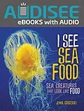 E-Book (epub) I See Sea Food von Jenna Grodzicki