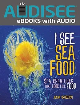 E-Book (epub) I See Sea Food von Jenna Grodzicki