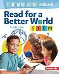 E-Book (pdf) Read for a Better World (TM) STEM Educator Guide Grades 6-8 von Artika R. Tyner