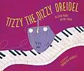 E-Book (epub) Tizzy the Dizzy Dreidel von Allison Marks, Wayne Marks