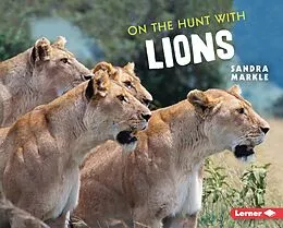 E-Book (epub) On the Hunt with Lions von Sandra Markle