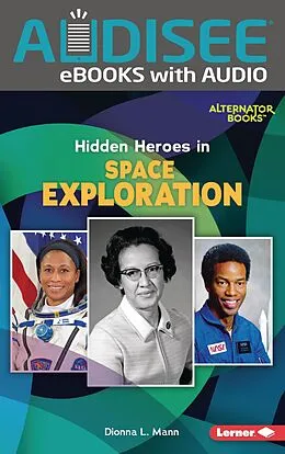 E-Book (epub) Hidden Heroes in Space Exploration von Dionna L. Mann