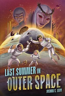 E-Book (pdf) Last Summer in Outer Space von Joshua S. Levy