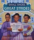 E-Book (epub) Small Shoes, Great Strides von Vaunda Micheaux Nelson