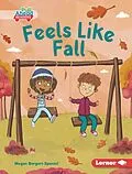 E-Book (epub) Feels Like Fall von Megan Borgert-Spaniol