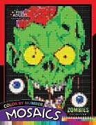 Couverture cartonnée Color by Number Mosaics: Zombie Collection Pixel for Adults Stress Relieving Design Puzzle Quest de Rocket Publishing