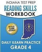 Couverture cartonnée Indiana Test Prep Reading Skills Workbook Daily iLearn Practice Grade 4: Practice for the iLearn English Language Arts Assessments de I. Hawas