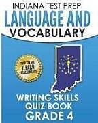 Couverture cartonnée Indiana Test Prep Language and Vocabulary Writing Skills Quiz Book Grade 4: Preparation for the iLearn English Language Arts Tests de I. Hawas