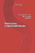 Couverture cartonnée Fonctions Trigonométriques: 501 Questions Avec Des Solutions Complètes de L. Castelluzzo