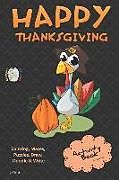Couverture cartonnée Happy Thanksgiving Activity Book Coloring, Mazes, Puzzles, Draw, Doodle and Write: Creative Noggins for Kids Thanksgiving Holiday Coloring Book with C de Digital Bread
