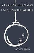 Kartonierter Einband A Hosea Christmas: Unf**king the World von Scott Reid