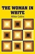 Kartonierter Einband The Woman in White von Wilkie Collins
