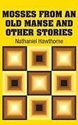 Fester Einband Mosses from an Old Manse and Other Stories von Nathaniel Hawthorne