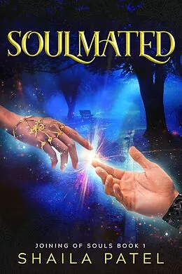 E-Book (epub) Soulmated (Joining of Souls, #1) von Shaila Patel