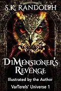 E-Book (epub) DiMensioner's Revenge: Illustrated by the Author (VarTerels' Universe, #1) von S. K. Randolph