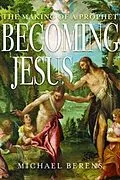 E-Book (epub) Becoming Jesus von Michael John Berens