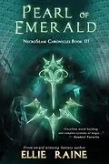 E-Book (epub) Pearl of Emerald (NecroSeam Chronicles, #3) von Ellie Raine