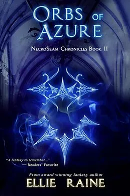 E-Book (epub) Orbs of Azure (NecroSeam Chronicles, #2) von Ellie Raine