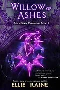 E-Book (epub) Willow of Ashes (NecroSeam Chronicles, #1) von Ellie Raine