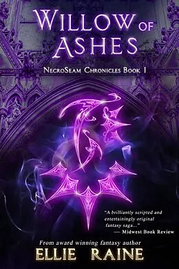 E-Book (epub) Willow of Ashes (NecroSeam Chronicles, #1) von Ellie Raine