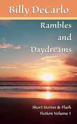 E-Book (epub) Rambles and Daydreams von Billy DeCarlo
