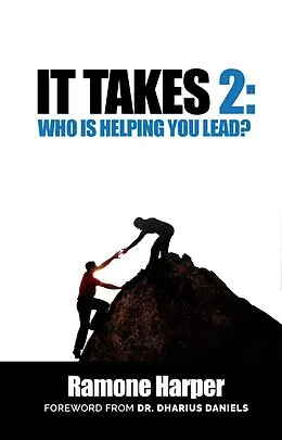 E-Book (epub) It Takes 2: Who Is Helping You Lead? von Ramone Harper