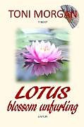 Kartonierter Einband Lotus Blossom Unfurling von Toni Morgan