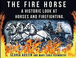 E-Book (epub) The Fire Horse von Gloria Austin, Mary Chris Foxworthy