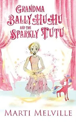 E-Book (epub) Grandma BallyHuHu and the Sparkly TuTu von Marti Melville
