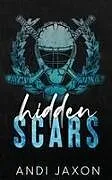 Kartonierter Einband Hidden Scars von Andi Jaxon