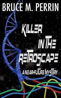 E-Book (epub) Killer in the Retroscape von Bruce M. Perrin