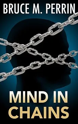 E-Book (epub) Mind in Chains von Bruce M Perrin
