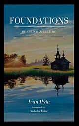 E-Book (epub) Foundations of Christian Culture von Ivan Ilyin