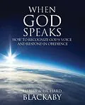 E-Book (epub) When God Speaks: How to Recognize God's Voice and Respond in Obedience von Henry Blackaby, Richard Blackaby