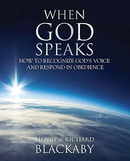 E-Book (epub) When God Speaks: How to Recognize God's Voice and Respond in Obedience von Henry Blackaby, Richard Blackaby