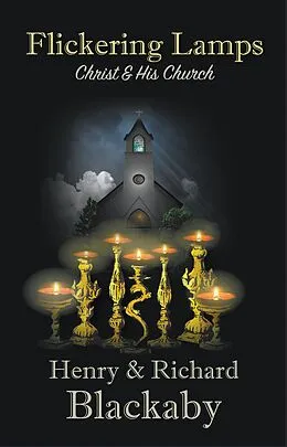E-Book (epub) Flickering Lamps von Henry Blackaby, Richard Blackaby