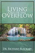 E-Book (epub) Living Out of the Overflow von Richard Blackaby