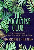 E-Book (epub) Apocalypse Club von Brian Koscienski, Chris Pisano