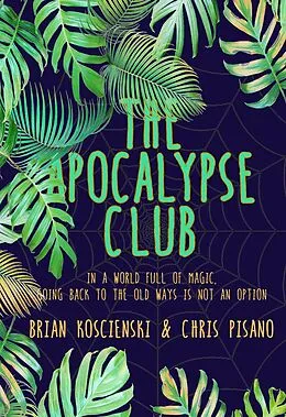 E-Book (epub) Apocalypse Club von Brian Koscienski, Chris Pisano