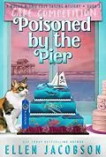 E-Book (epub) Poisoned by the Pier (A Mollie McGhie Cozy Sailing Mystery, #3) von Ellen Jacobson
