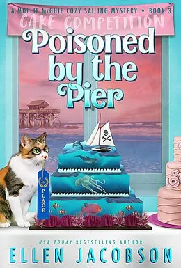 E-Book (epub) Poisoned by the Pier (A Mollie McGhie Cozy Sailing Mystery, #3) von Ellen Jacobson