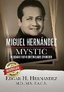 Livre Relié Miguel Hernandez - Mystic de Edgar Hernandez