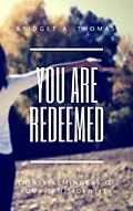 E-Book (epub) You Are Redeemed von Bridget A. Thomas