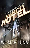 E-Book (epub) Narco Hotel (The Silver Ninja, #2) von Wilmar Luna