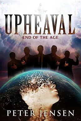 E-Book (epub) Upheaval: End of the Age von Peter Jensen