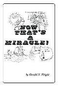 Kartonierter Einband NOW THAT'S A MIRACLE! von Gerald N Wright